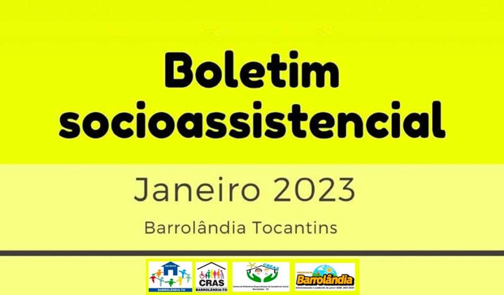 Confira o Boletim Socioassistencial de Barrolândia/TO